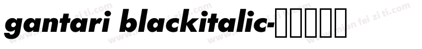 gantari blackitalic字体转换